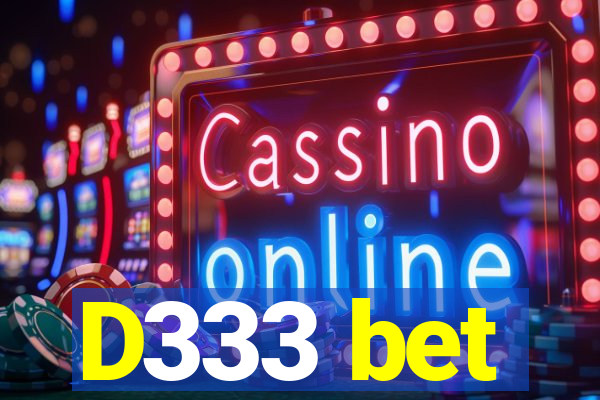 D333 bet